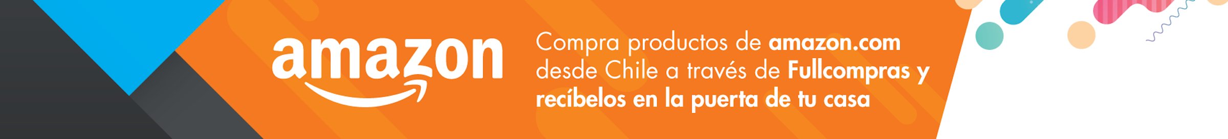 FullCompras - Compras en Amazon y Procomex te lo trae a Chile